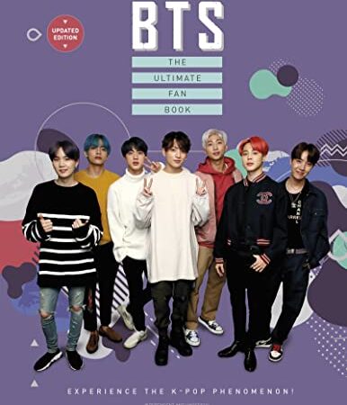 BTS: The Ultimate Fan Book (2022 Edition): Experience the K-Pop Phenomenon!